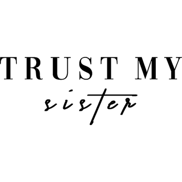 Trust My Sister