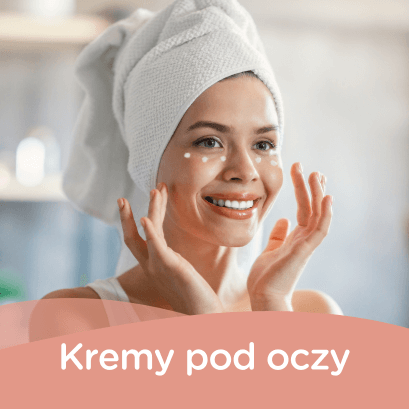 Kremy pod oczy